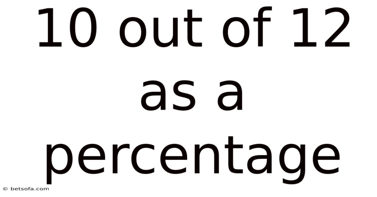 10 Out Of 12 As A Percentage