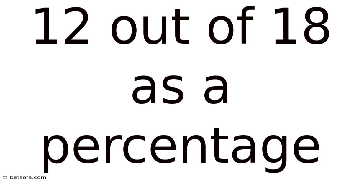 12 Out Of 18 As A Percentage