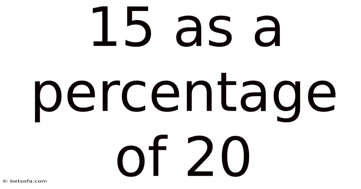 15 As A Percentage Of 20