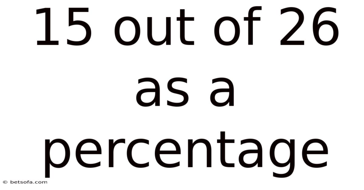 15 Out Of 26 As A Percentage