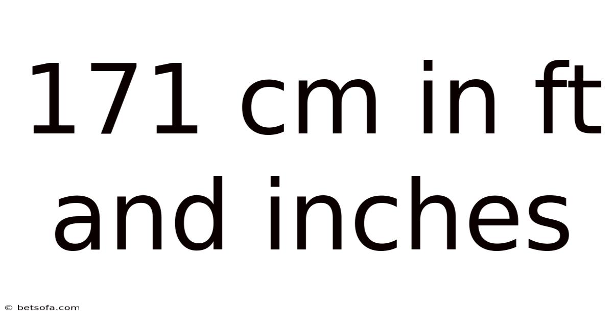 171 Cm In Ft And Inches