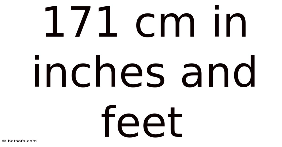 171 Cm In Inches And Feet