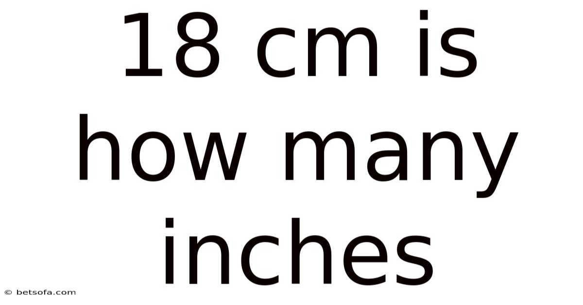 18 Cm Is How Many Inches
