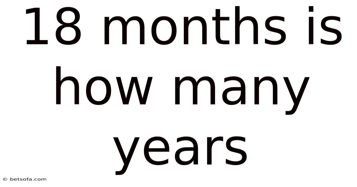 18 Months Is How Many Years