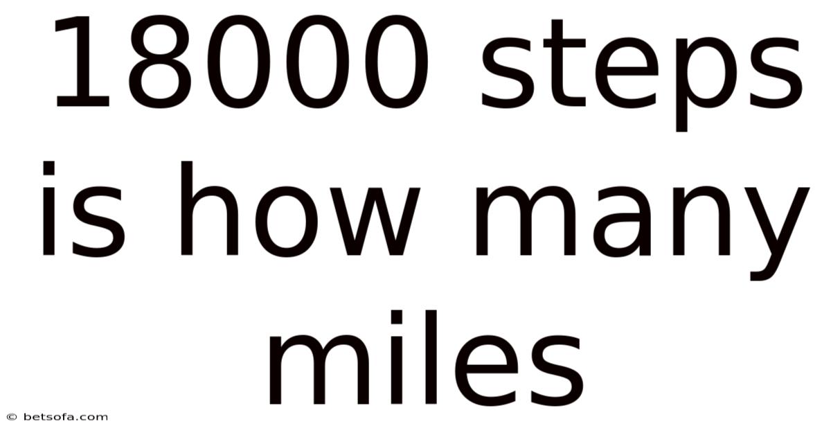18000 Steps Is How Many Miles