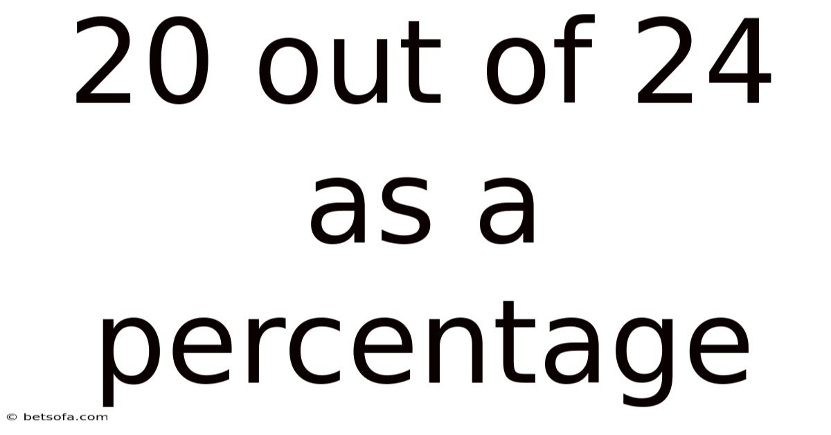 20 Out Of 24 As A Percentage