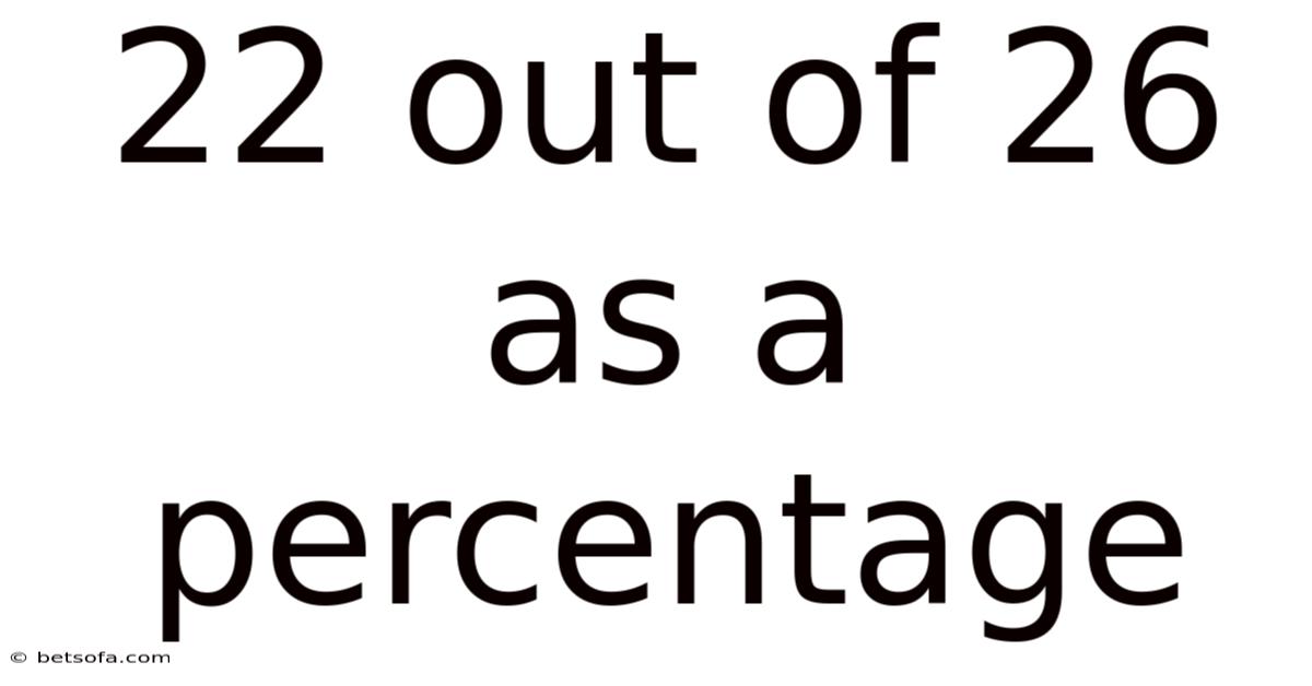 22 Out Of 26 As A Percentage
