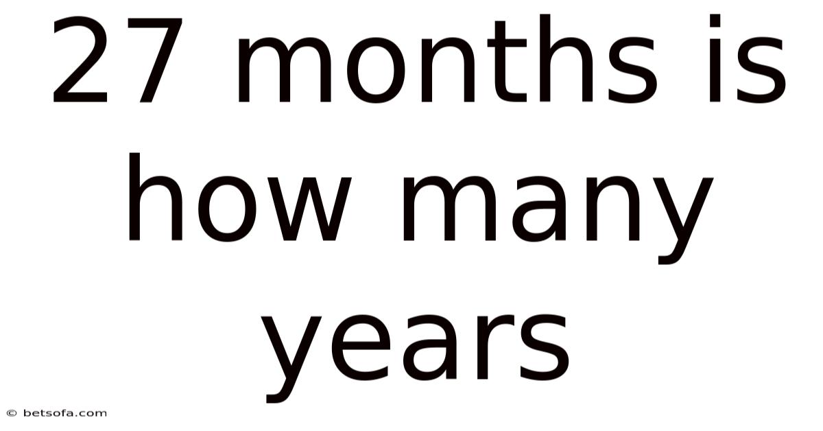 27 Months Is How Many Years