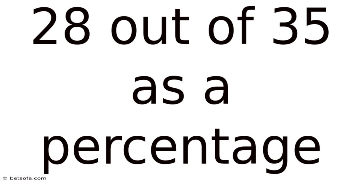 28 Out Of 35 As A Percentage