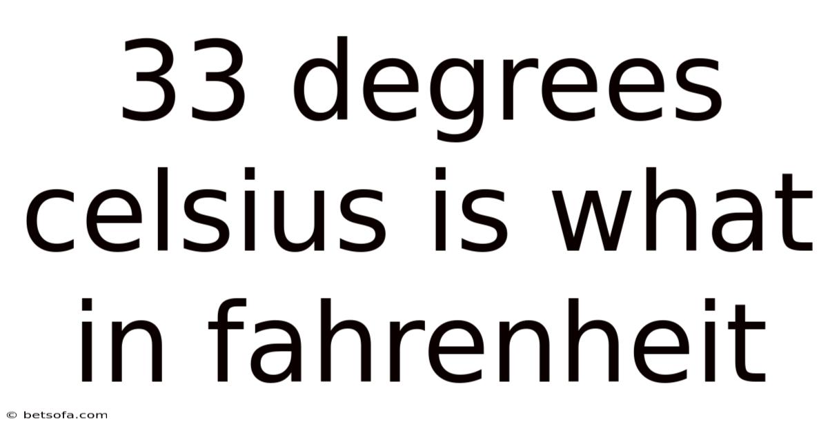 33 Degrees Celsius Is What In Fahrenheit