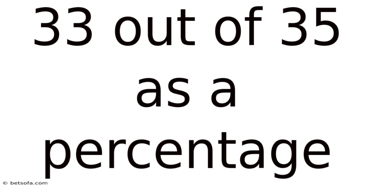 33 Out Of 35 As A Percentage