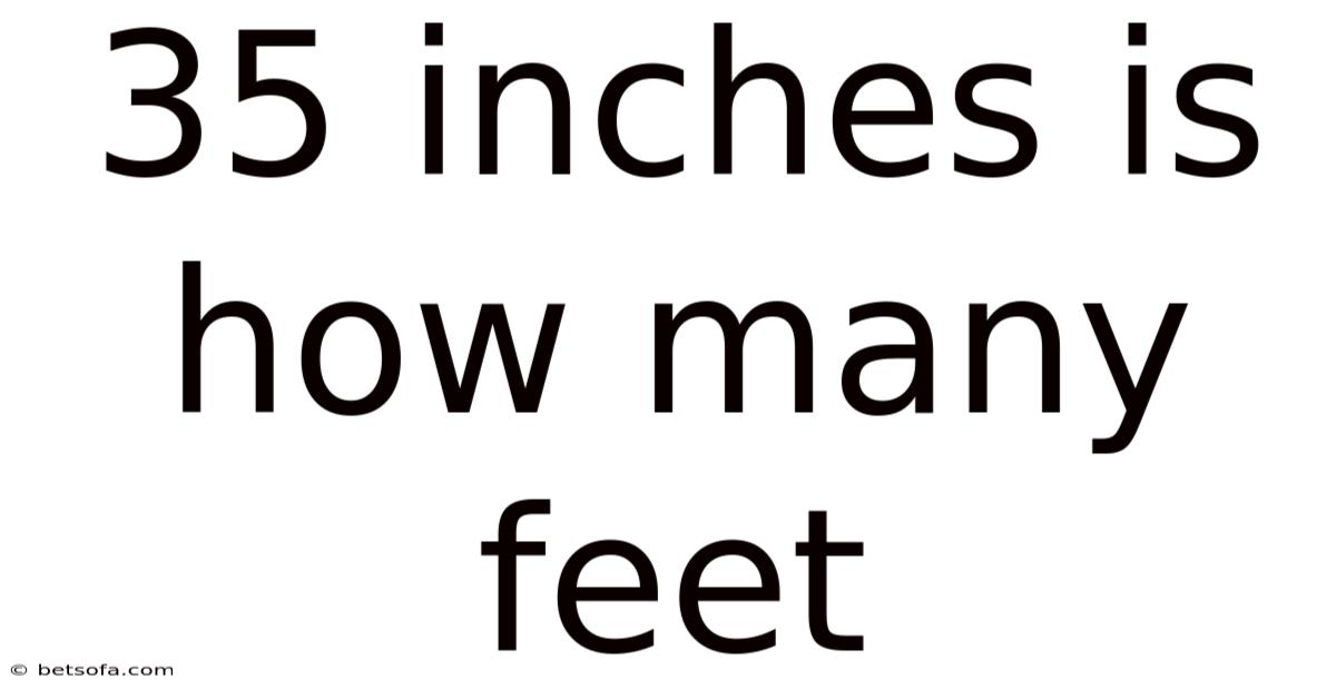 35 Inches Is How Many Feet