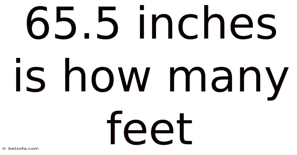 65.5 Inches Is How Many Feet