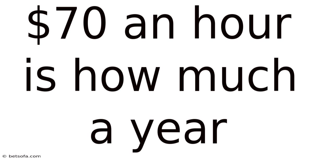 $70 An Hour Is How Much A Year