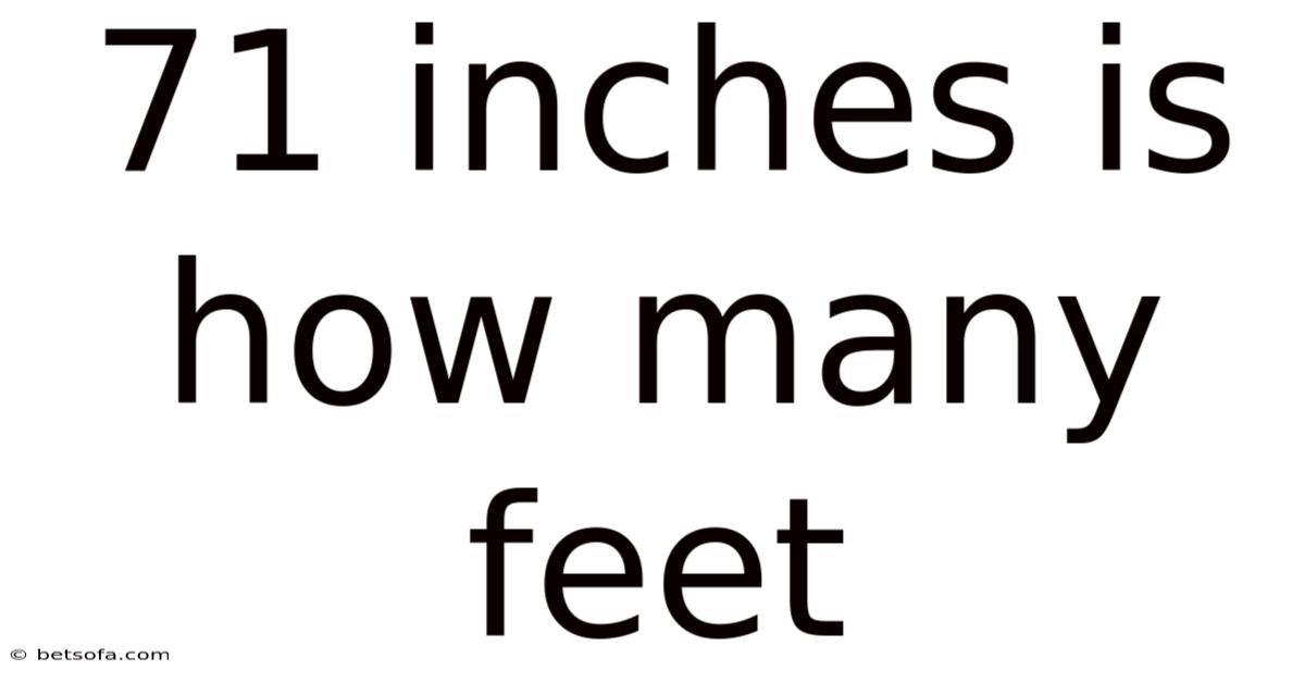 71 Inches Is How Many Feet