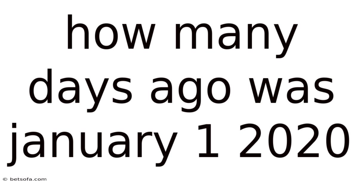 How Many Days Ago Was January 1 2020