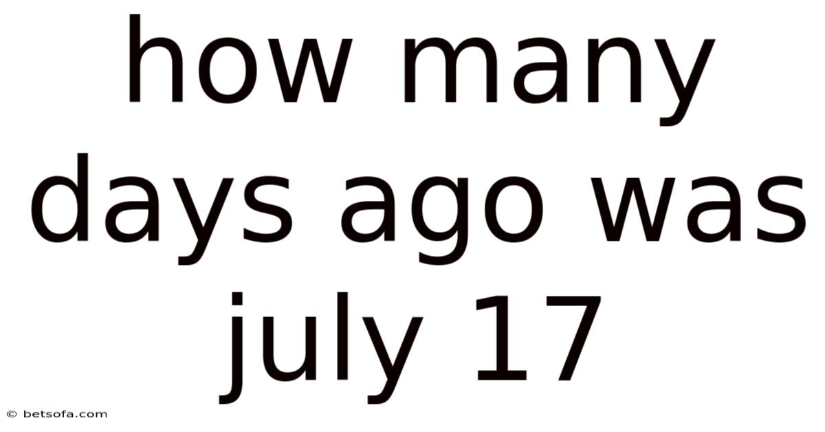 How Many Days Ago Was July 17
