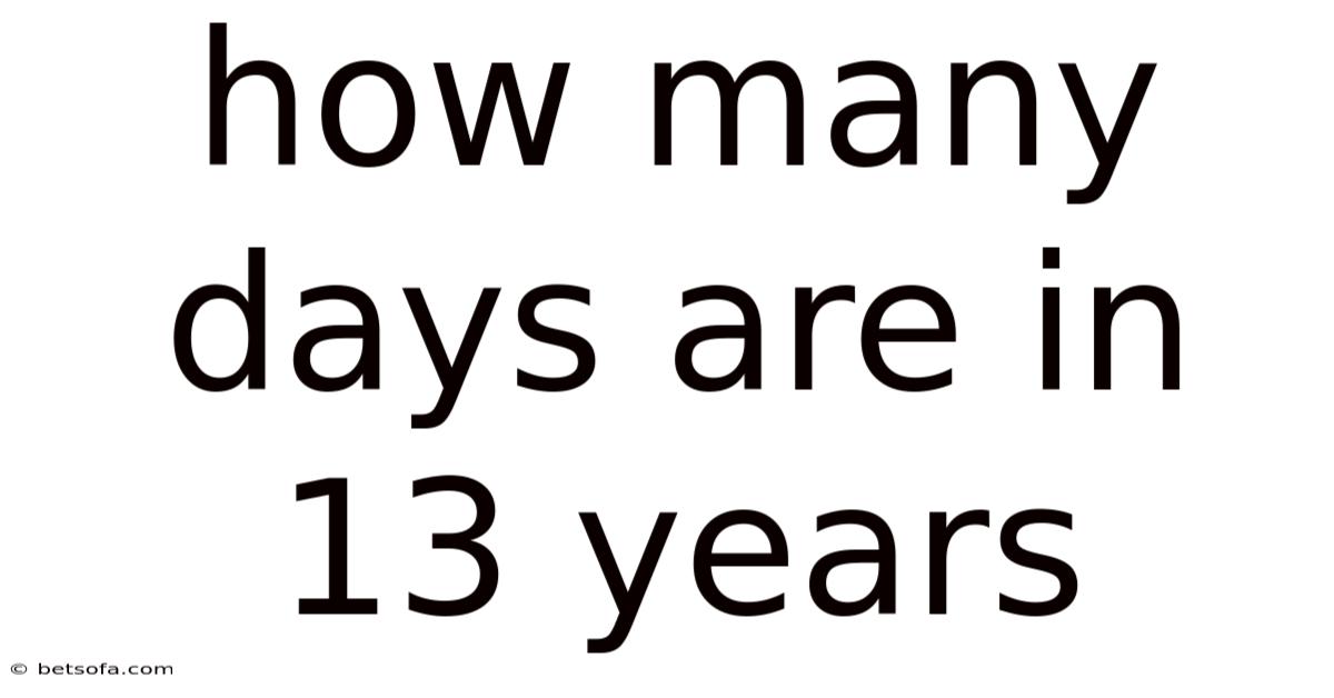 How Many Days Are In 13 Years