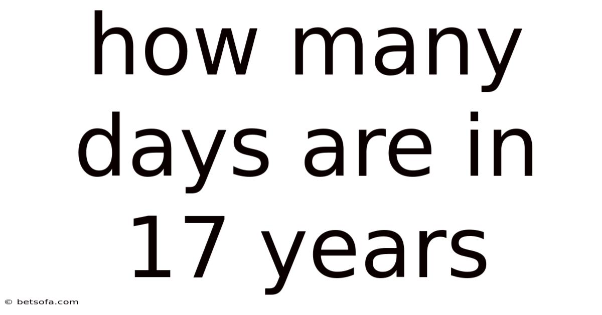 How Many Days Are In 17 Years