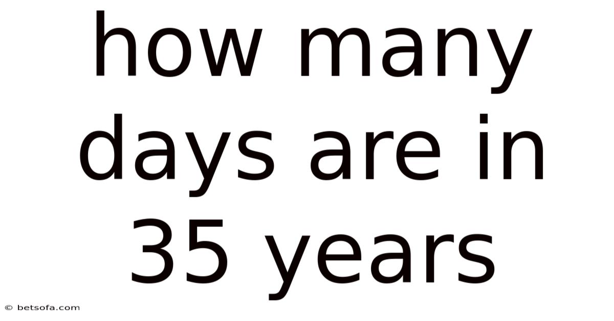 How Many Days Are In 35 Years