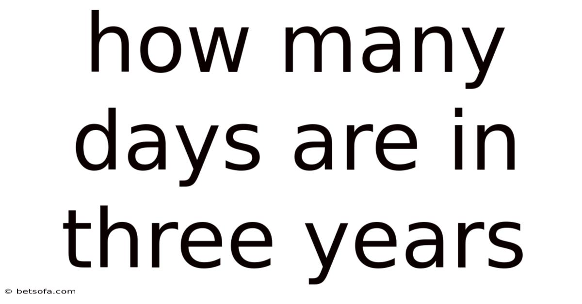 How Many Days Are In Three Years