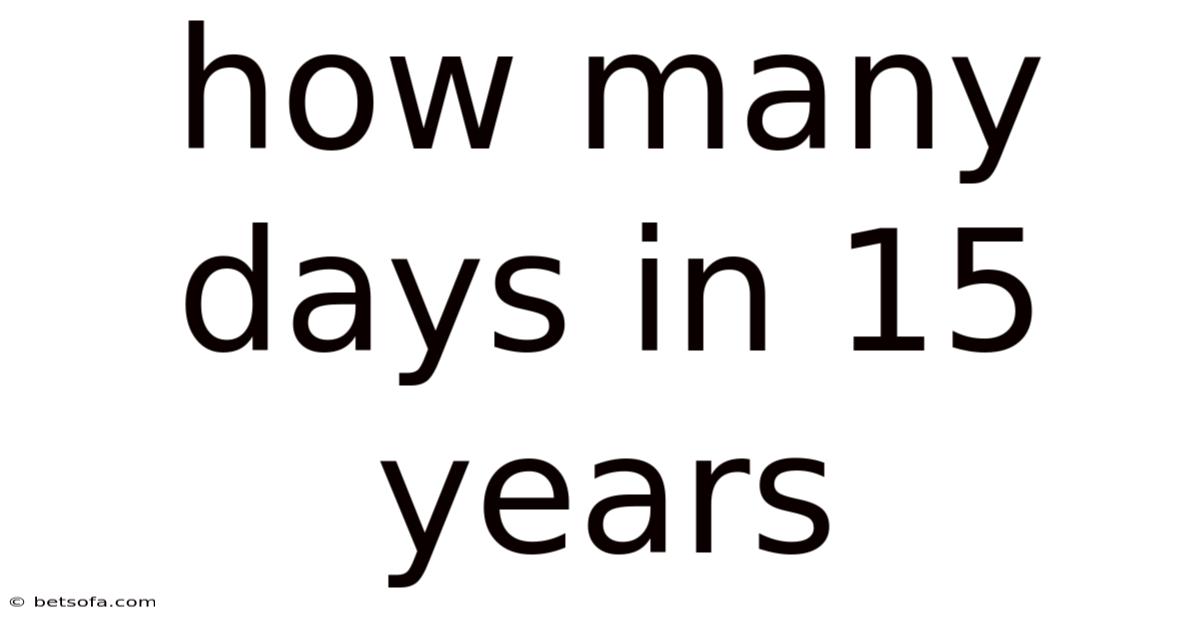 How Many Days In 15 Years