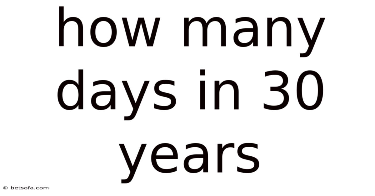 How Many Days In 30 Years