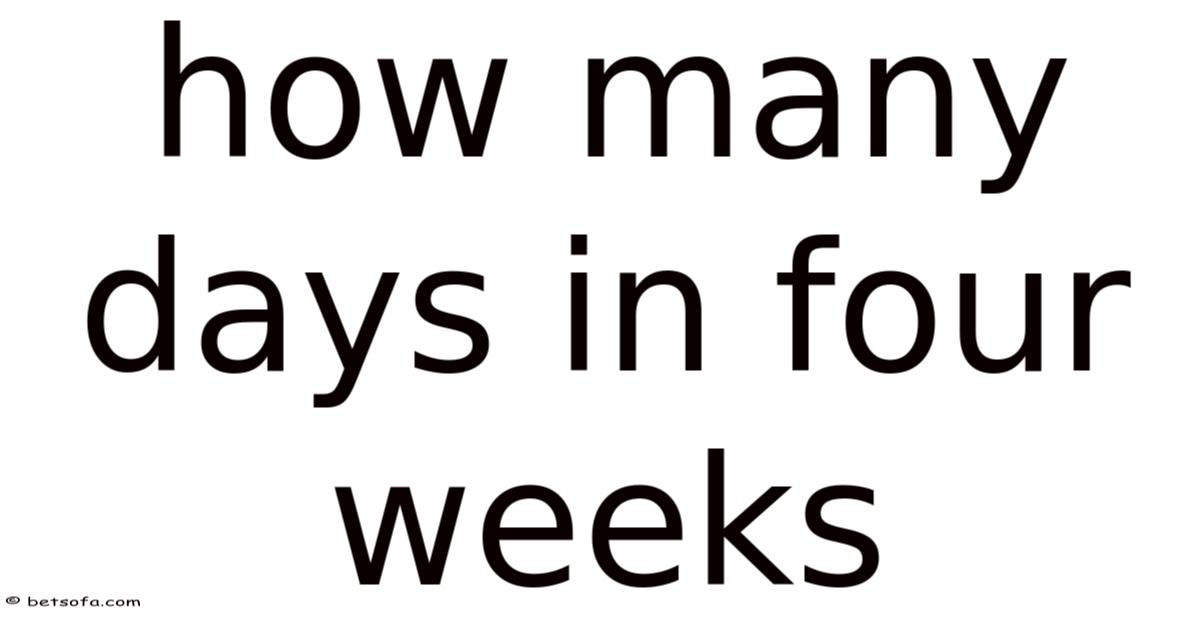 How Many Days In Four Weeks