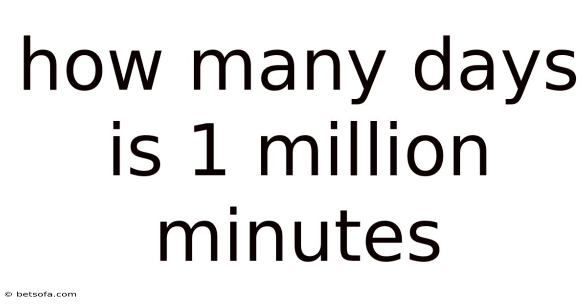 How Many Days Is 1 Million Minutes