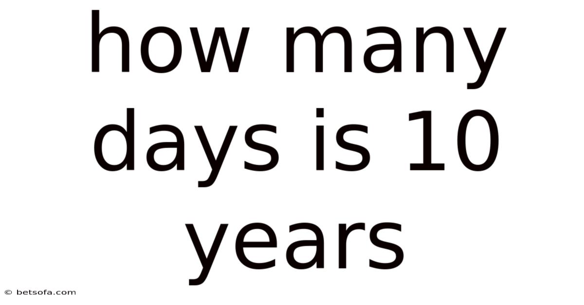 How Many Days Is 10 Years