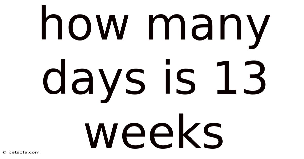 How Many Days Is 13 Weeks
