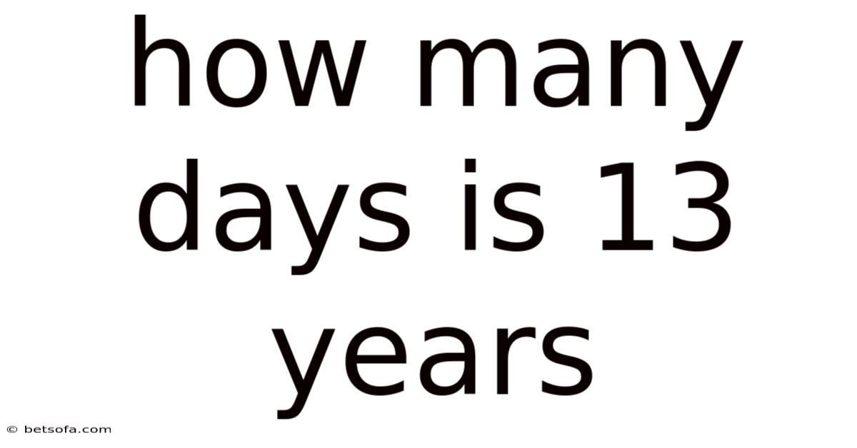 How Many Days Is 13 Years