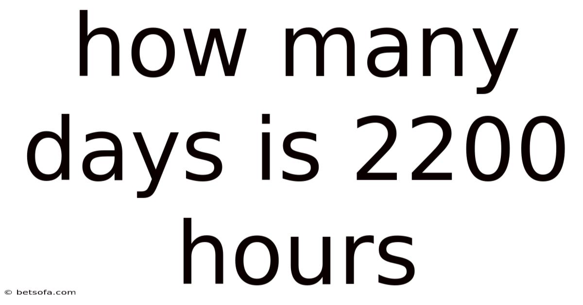 How Many Days Is 2200 Hours