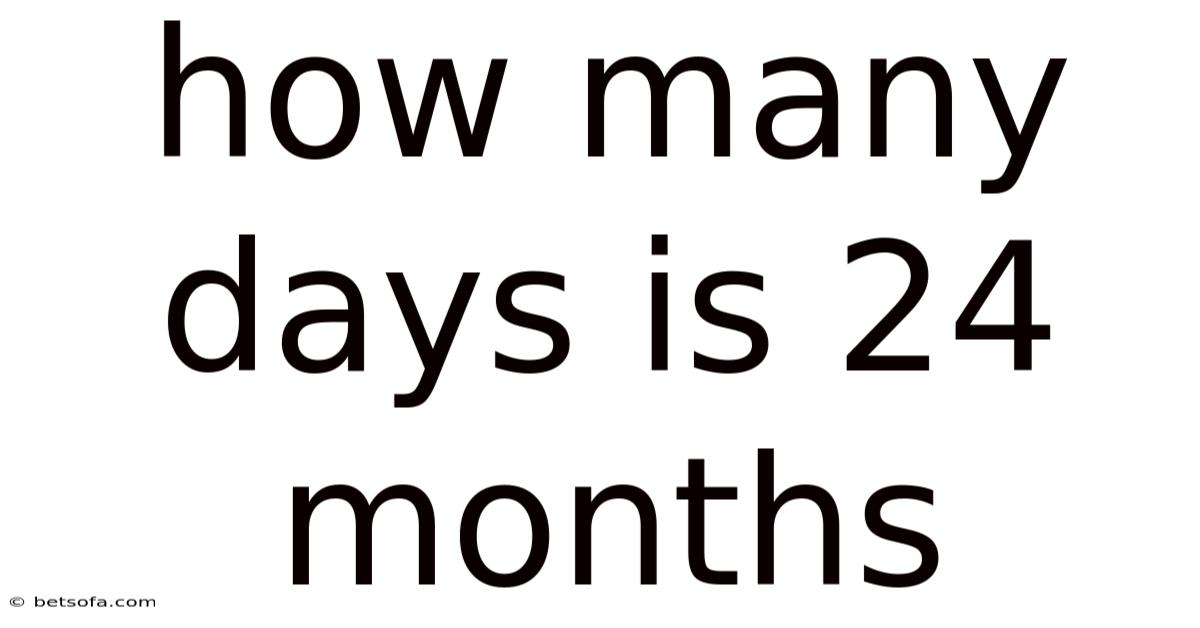 How Many Days Is 24 Months