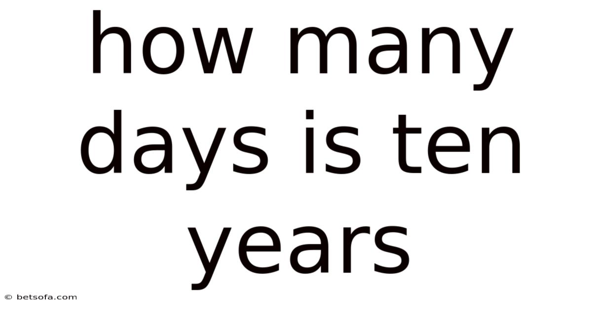 How Many Days Is Ten Years