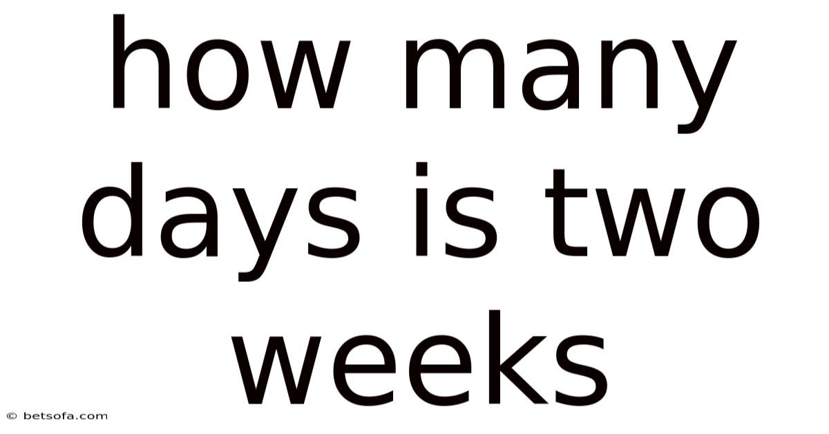 How Many Days Is Two Weeks