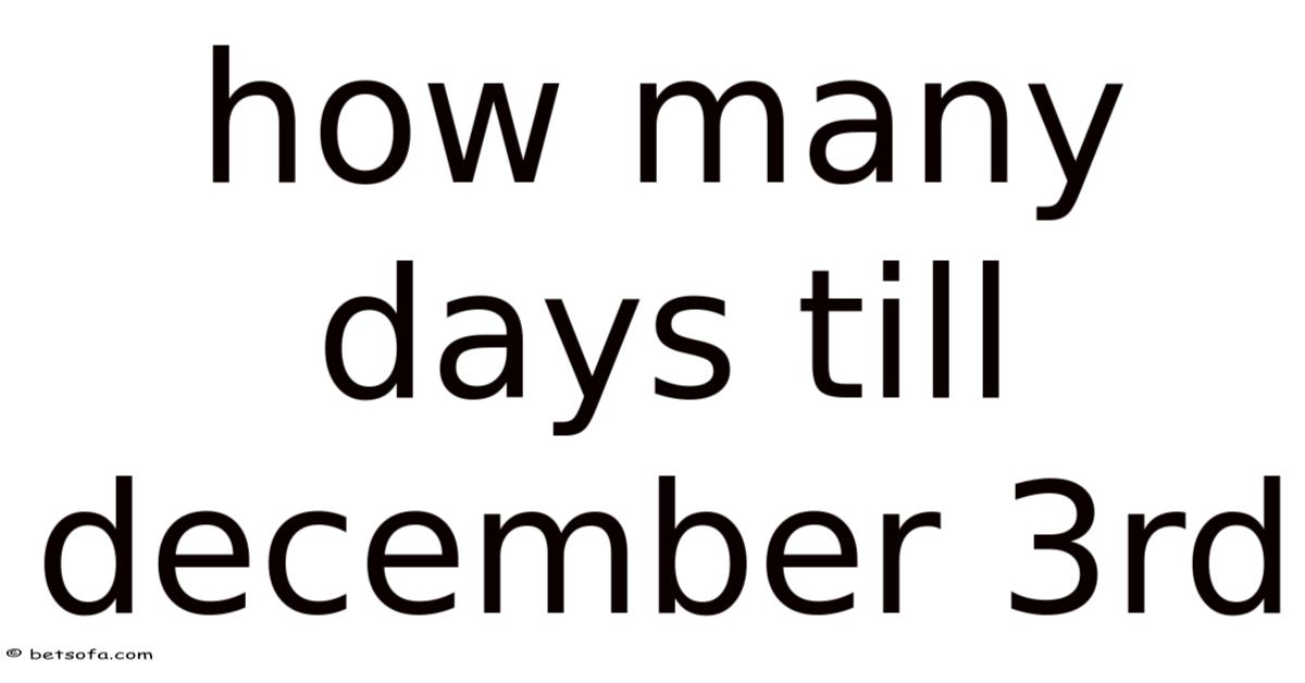 How Many Days Till December 3rd