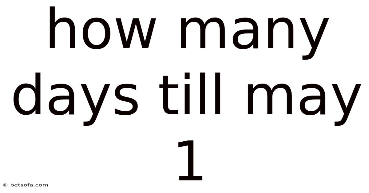 How Many Days Till May 1