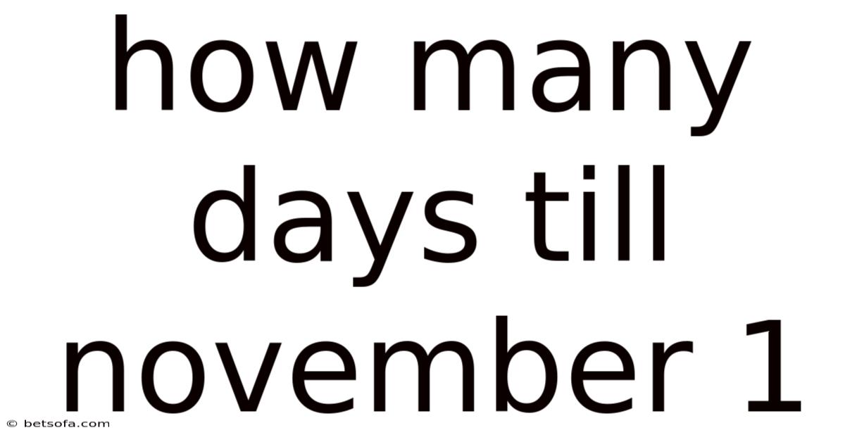How Many Days Till November 1