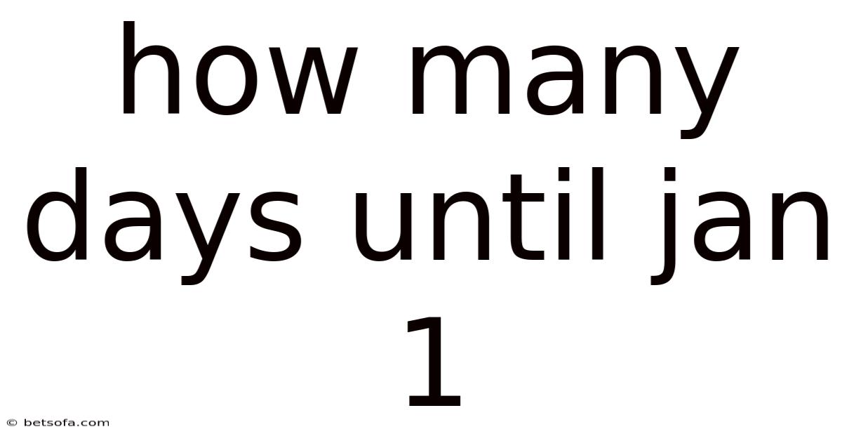 How Many Days Until Jan 1