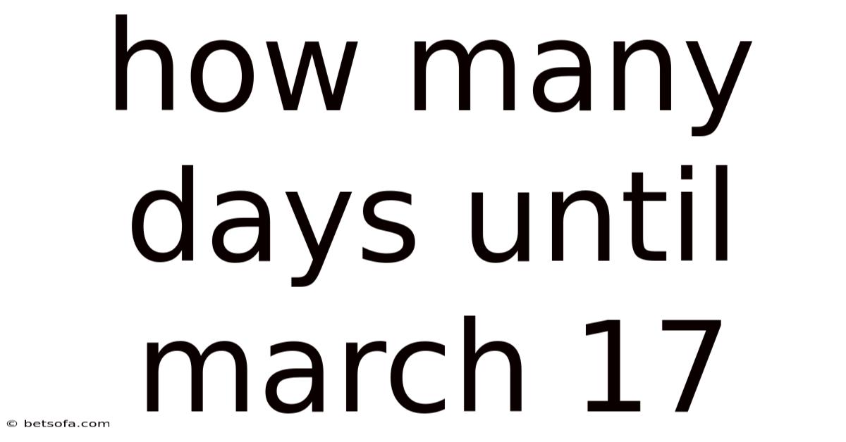 How Many Days Until March 17