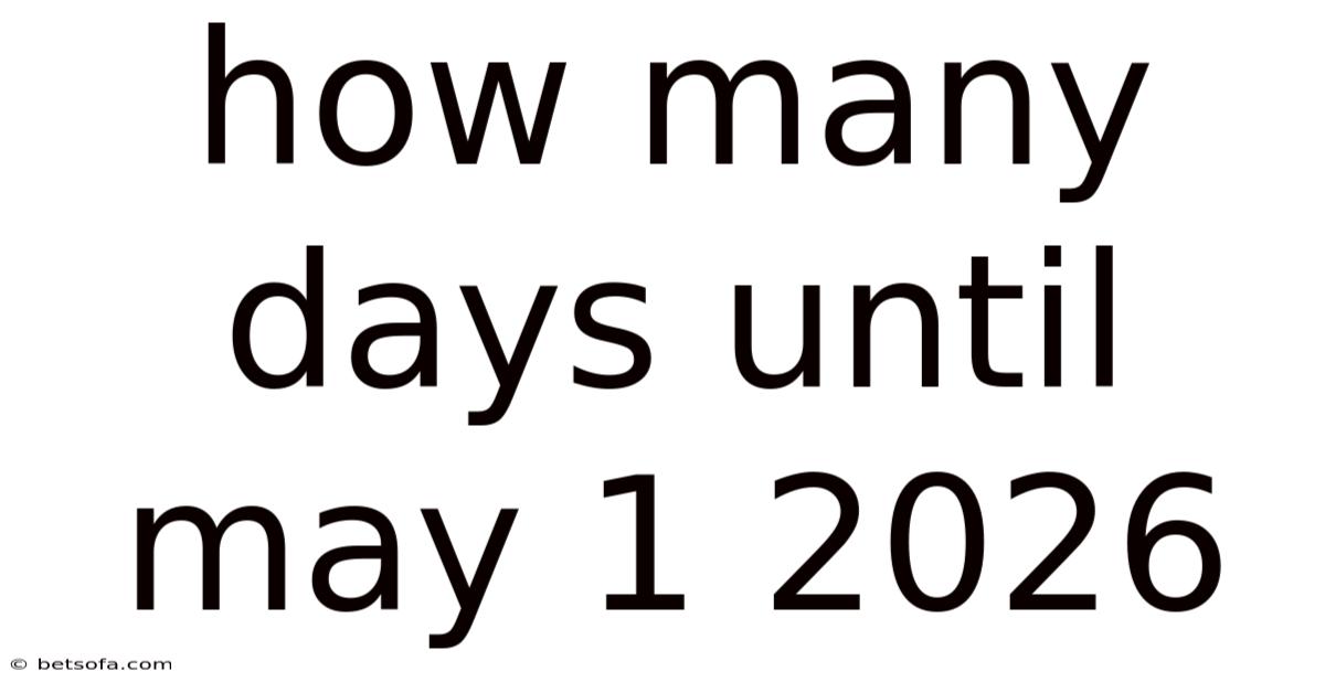 How Many Days Until May 1 2026