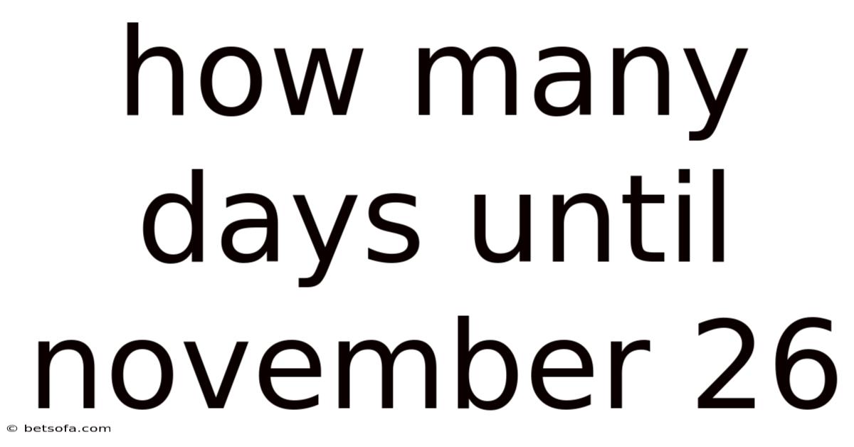 How Many Days Until November 26
