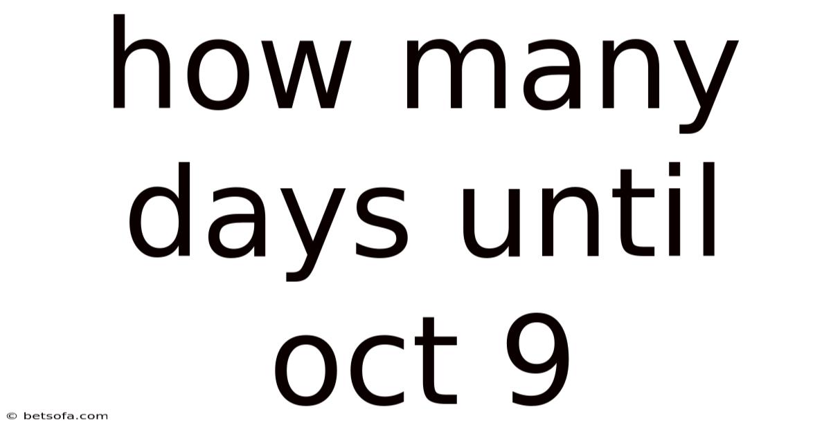How Many Days Until Oct 9