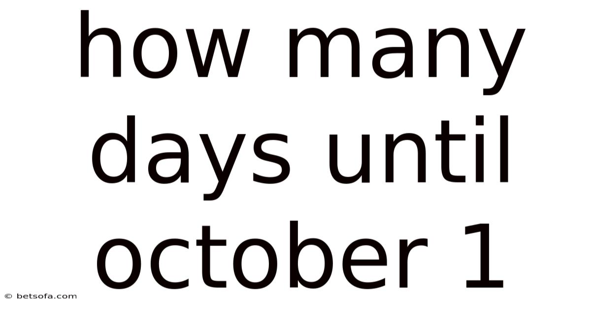 How Many Days Until October 1