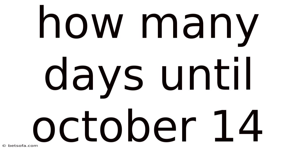 How Many Days Until October 14