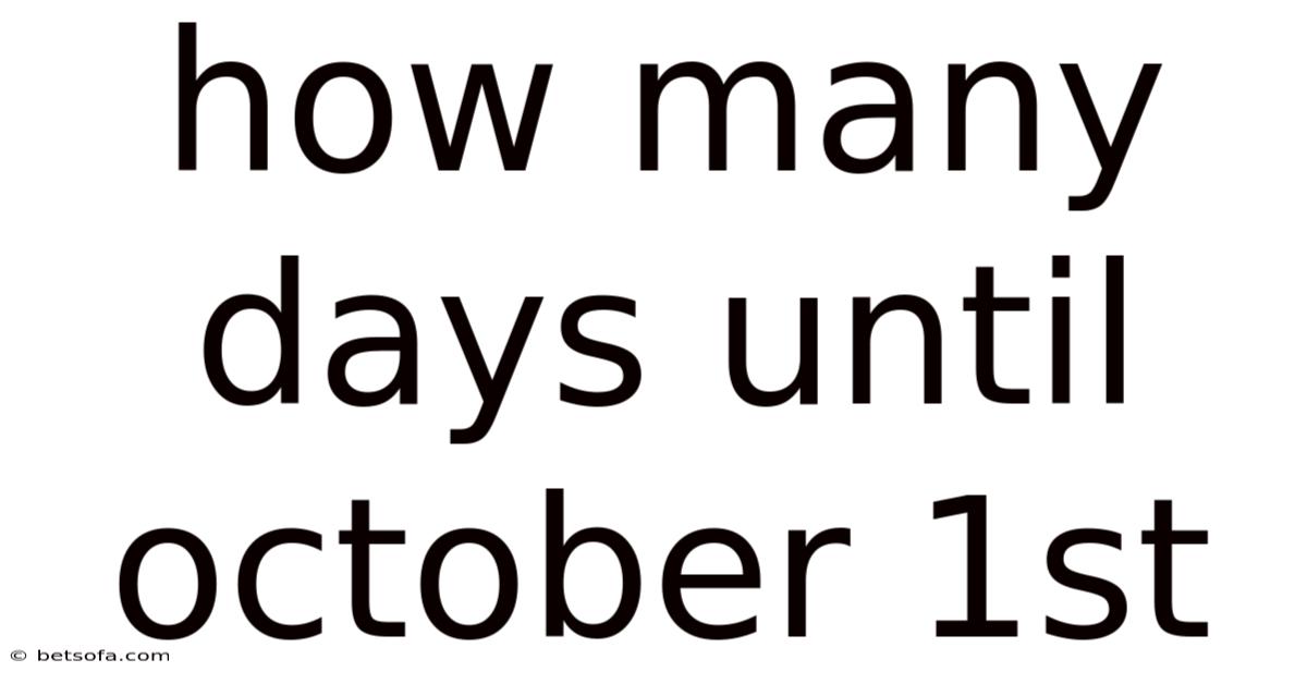 How Many Days Until October 1st