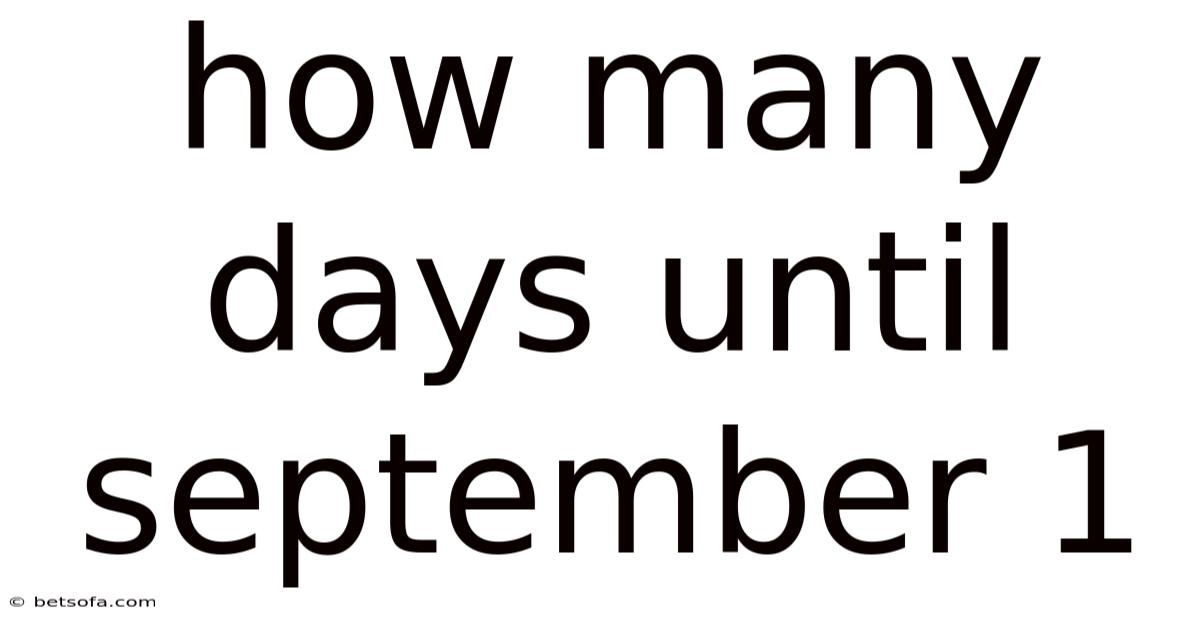 How Many Days Until September 1