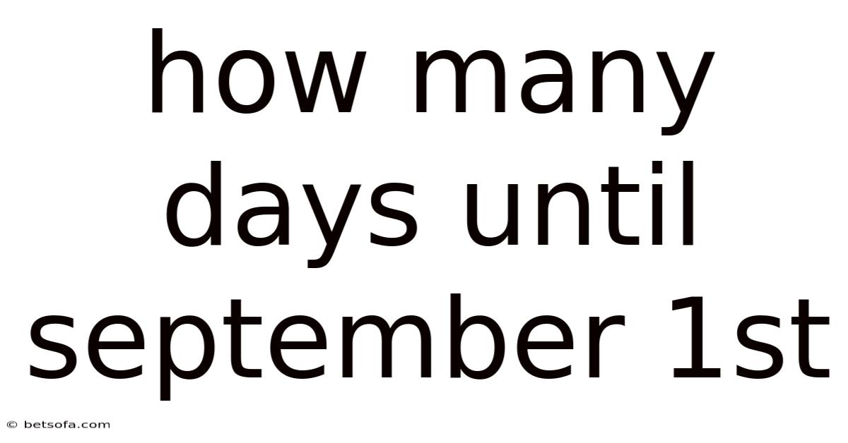 How Many Days Until September 1st