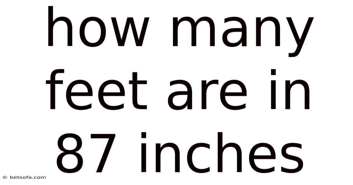 How Many Feet Are In 87 Inches